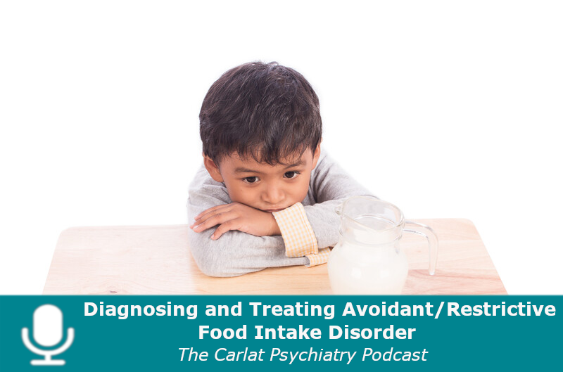 diagnosing-and-treating-avoidant-restrictive-food-intake-disorder