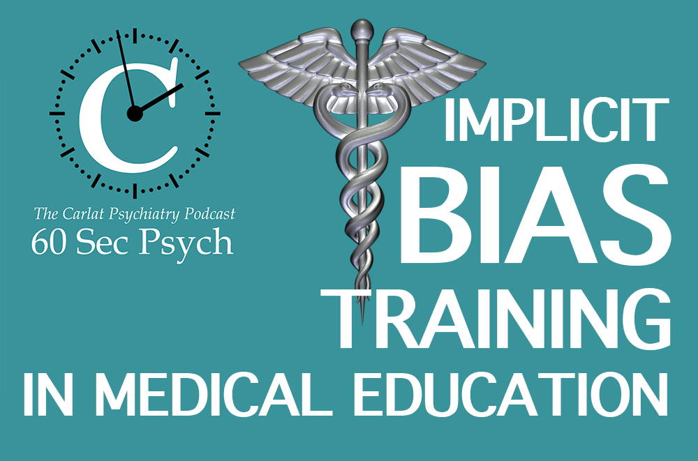 Implicit Bias Training In Health Care [60 Sec Psych] | 2020-07-17 ...