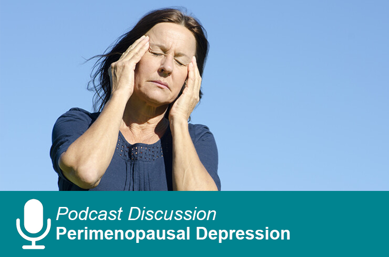 Perimenopausal Depression | 2020-10-19 | CARLAT PUBLISHING